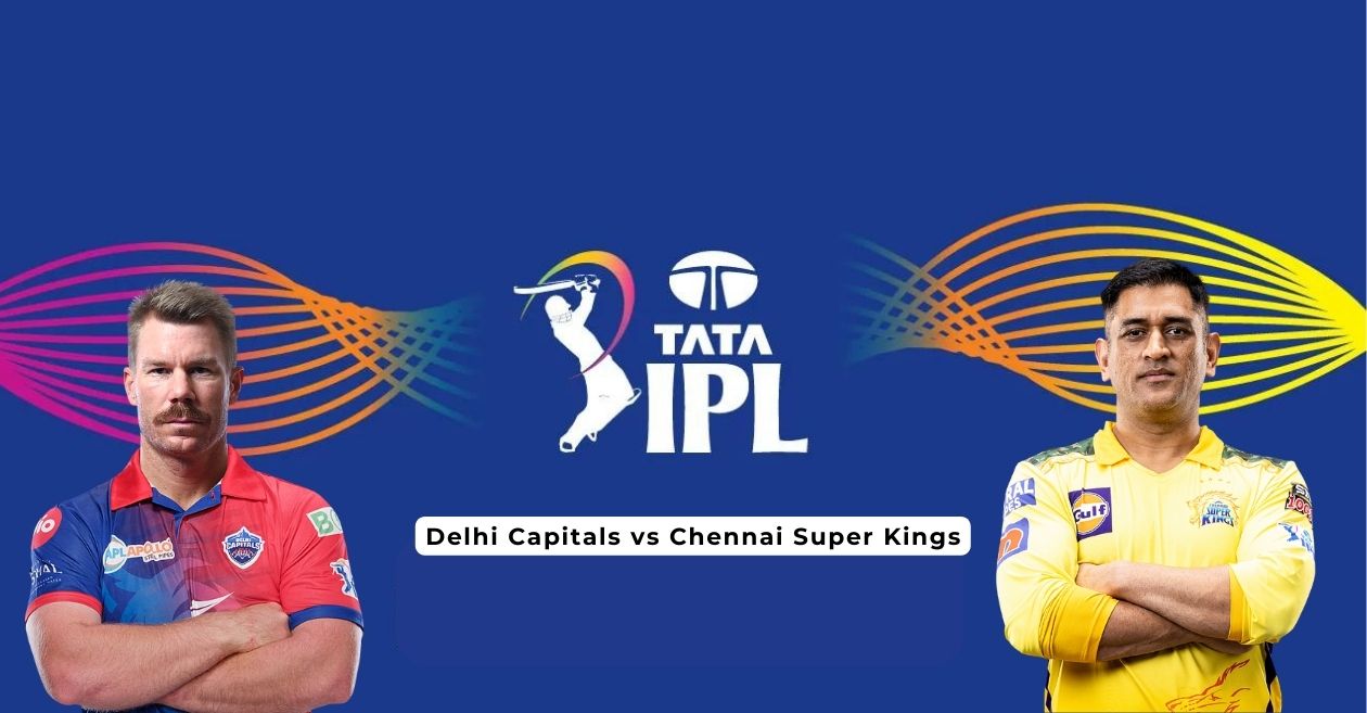 delhi capitals vs chennai super kings match 