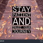 Keep Trusting the Journey: Embrace Every Step of Life